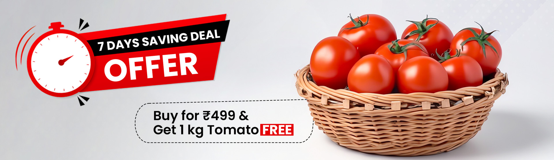Buy Above 499/- Get 1 Kg Tomato Free